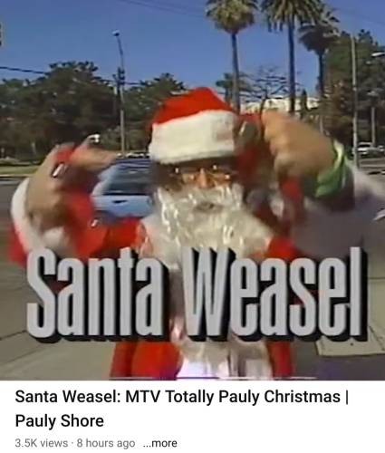 Pauly Shore Santa Weasel